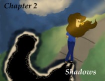Chapter 2: Shadows
